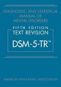 DSM 5 Text Revision Diagnostic & Statistical Manual of Mental Disorders Fifth Edition