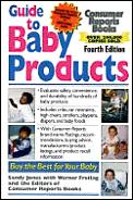 Consumer Guide To Baby Products 4th Edition