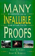 Many Infallible Proofs Practical & Useful Evidences of Christianity