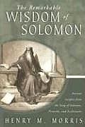 The Remarkable Wisdom of Solomon