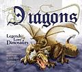 Dragons Legends & Lore of Dinosaurs