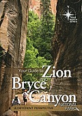 Your Guide to Zion & Bryce Canyon National Park A Different Perspective