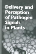 Delivery & Perception of Pathogen Signals in Plants