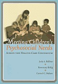 Meeting Childrens Psychosocial Needs Across the Healtcare Continuum