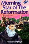 Morning Star Of The Reformation
