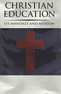 Christian Ed: Its Mandate & Mission