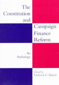 The Constitution and Campaign Finance Reform: An Anthology