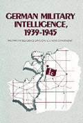 German Military Intelligence 1939 1945