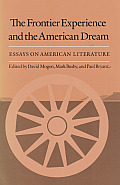 The Frontier Experience and the American Dream: Essays on American Literature