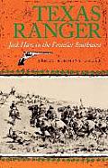 Texas Ranger: Jack Hays in the Frontier Southwestvolume 50