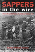 Sappers In The Wire The Life & Death Of
