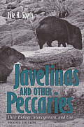 Javelinas & Other Peccaries Their Biology Management & Use