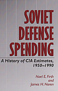 Soviet Defense Spending: A History of CIA Estimates, 1950-1990