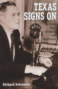 Texas Signs on: The Early Days of Radio and Television