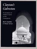 Claytons Galveston The Architecture of Nicholas J Clayton & His Contemporaries