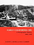 Early California Oil: A Photographic History, 1865-1940