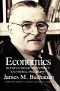 Economics: Between Predictive Science and Moral Philosophy