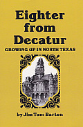 Eighter from Decatur: Growing Up in North Texas