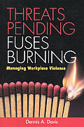 Threats Pending Fuses Burning
