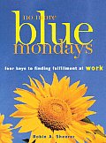 No More Blue Mondays Four Keys To Find