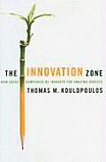 Innovation Zone How Great Companies Re Innovate for Amazing Success