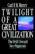 Twilight Of A Great Civilization The Dri