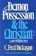 Demon Possession & The Christian A New P