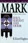 Mark Jesus Servant & Savior Volume 1