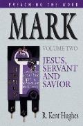 Mark Jesus Servant & Savior Volume 2