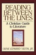 Reading Between The Lines A Christian Guide To