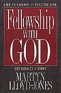 Fellowship With God Studies In 1 John 1