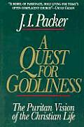 Quest For Godliness The Puritan Visi