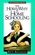 How & Why Of Home Schooling 2nd Edition