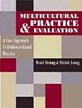 Multicultural Practice & Evaluation A Case Approach To Evidence Based Practice