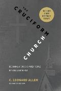 Cruciform Church, Revised and Expanded Edition: Becoming a Cross-Shaped People in a Secular World