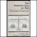 The American Jury On Trial: Psychological Perspectives