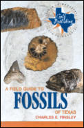 A Field Guide to Fossils of Texas