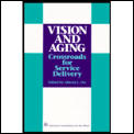 Vision & Aging: Crossroads for Service Delivery