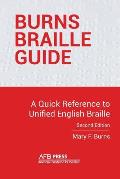 Burns Braille Guide: A Quick Reference to Unified English Braille