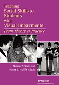 Teaching Social Skills to Students with Visual Impairments: From Theory to Practice