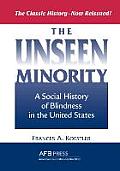 The Unseen Minority: A Social History of Blindness in the United States