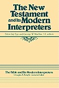 New Testament & Its Modern Interpreters