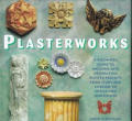 Plasterworks A Beginners Guide To Moulding & D
