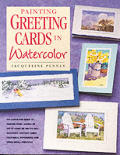 Painting Greeting Cards In Watercolor
