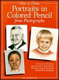 How To Draw Portraits In Colored Pencil From Photographs
