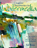Creative Discoveries In Watermedia