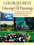 Color Secrets For Glowing Oil Paintings
