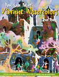 You Can Paint Vibrant Watercolors