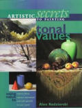 Artistic Secrets To Painting Tonal Value
