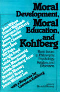 Moral Development Moral Education & Kohlberg Basic Issues in Philosophy Psychology Religion & Education